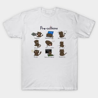 Pre-catffeine T-Shirt